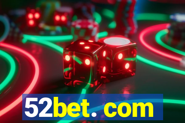 52bet. com